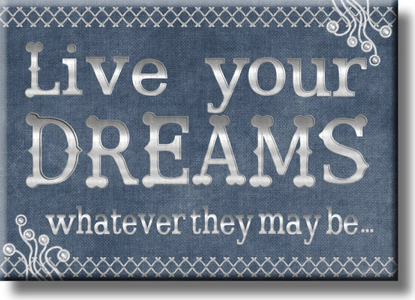 Live Your Dreams, Whatever They May Be Picture on Stretched Canvas, Wall Art Décor, Ready to Hang